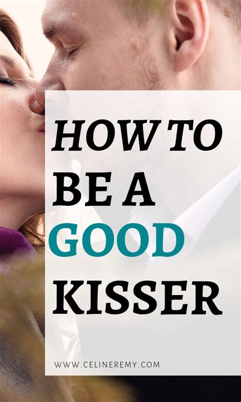 kissing po|How to Be a Good Kisser: 9 Tips for Better Makeouts .